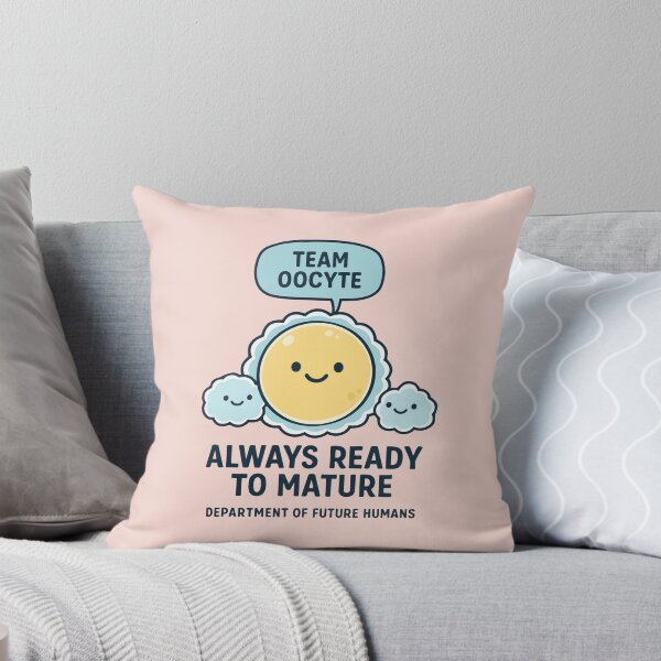 Item preview, Team Oocyte – Always Ready to Mature (Embryology Lab Humor) designed and sold by BeetleDots.
