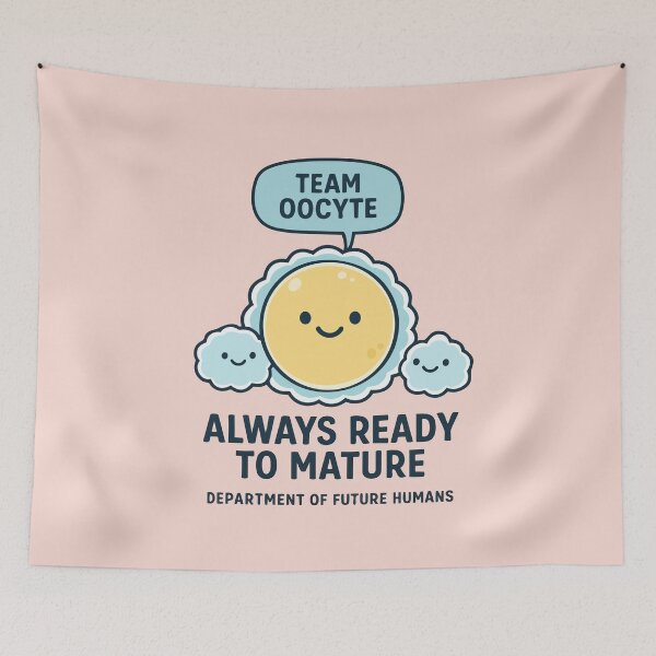 Item preview, Team Oocyte – Always Ready to Mature (Embryology Lab Humor) designed and sold by BeetleDots.