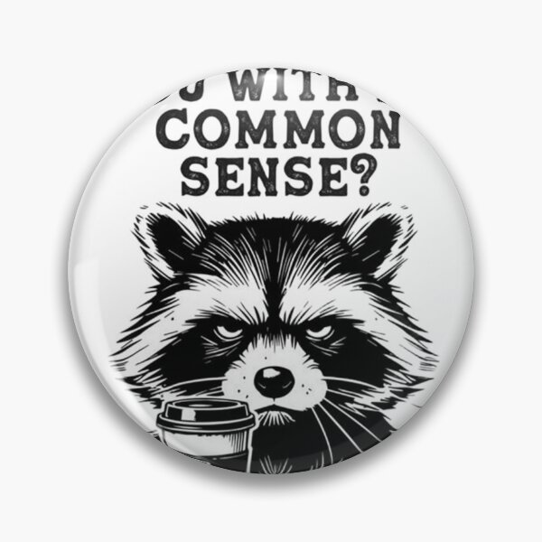 Item preview, Sarcastic Raccoon Coffee Common Sense Funny Trash Panda Meme designed and sold by JossDesign15.