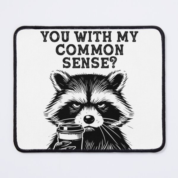 Item preview, Sarcastic Raccoon Coffee Common Sense Funny Trash Panda Meme designed and sold by JossDesign15.