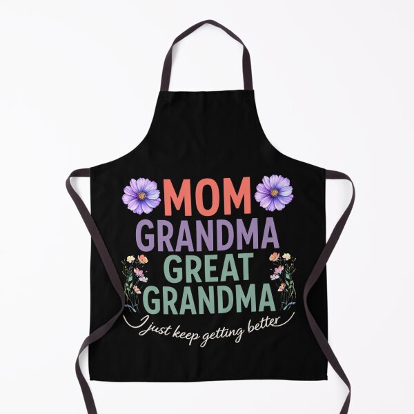 Item preview, Mom Grandma Great Grandma Just Getting Better designed and sold by FreshVibe Prints.