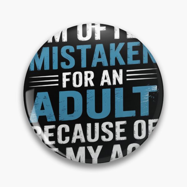 Item preview, I'm Often Mistaken For An Humor Because Of My Age  designed and sold by KotexTemu.