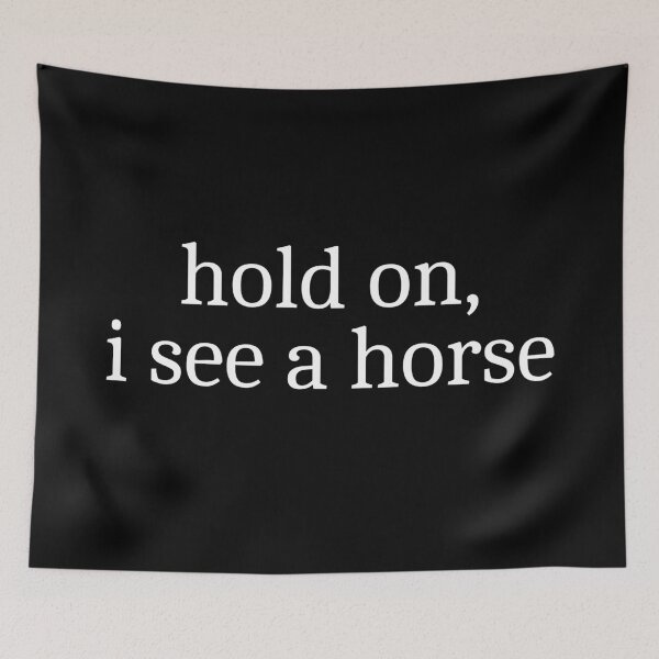 Item preview, Hold on, I see a horse designed and sold by Sleepy Cat Design.