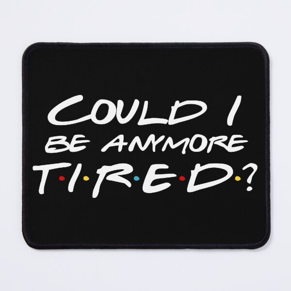 Item preview, Could I Be Anymore Tired | Sitcom Series | Minimal Graphic Tee designed and sold by Desideres.
