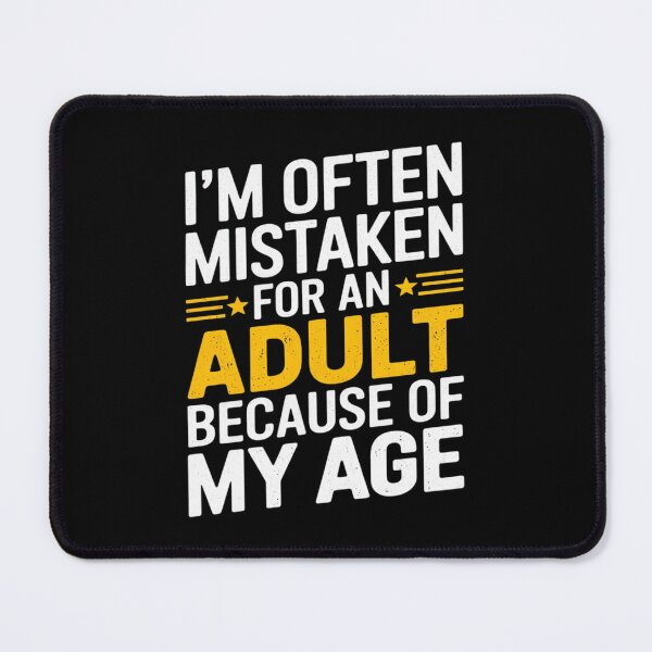 Item preview, I'm Often Mistaken For An Humor Because Of My Age 3  designed and sold by KotexTemu.