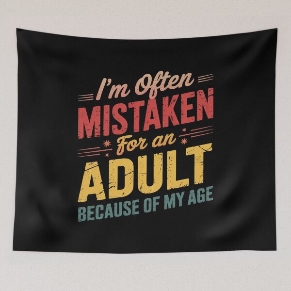 Item preview, I'm Often Mistaken For An Humor Because Of My Age1  designed and sold by KotexTemu.