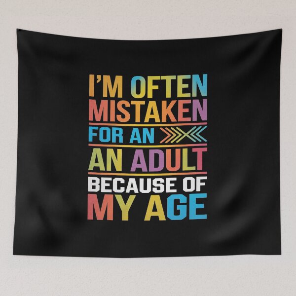 Item preview, I'm Often Mistaken For An Humor Because Of My Age4  designed and sold by KotexTemu.