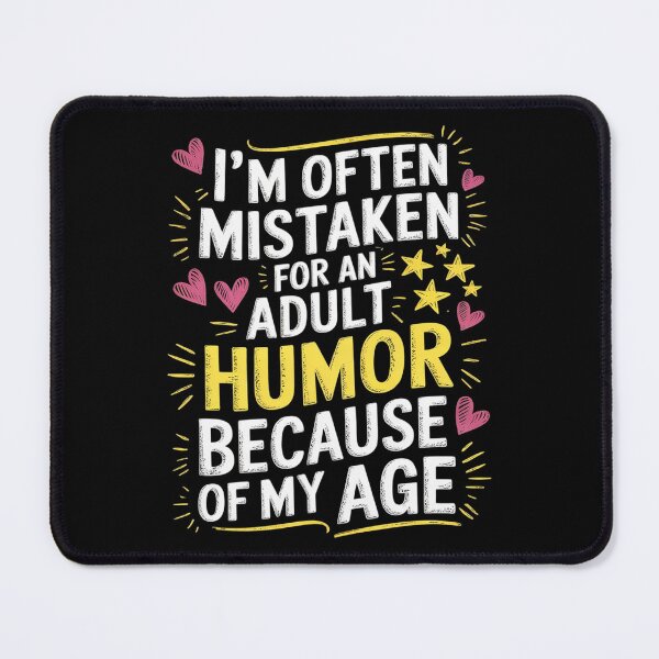Item preview, I'm Often Mistaken For An Humor Because Of My Age6 designed and sold by KotexTemu.