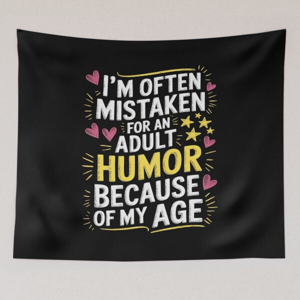Item preview, I'm Often Mistaken For An Humor Because Of My Age6  designed and sold by KotexTemu.