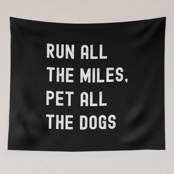 Item preview, Run All The Miles Pet All The Dogs designed and sold by stephenflashart.
