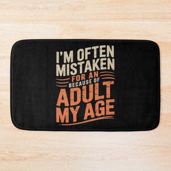 Item preview, I'm Often Mistaken For An Humor Because Of My Age7  designed and sold by KotexTemu.
