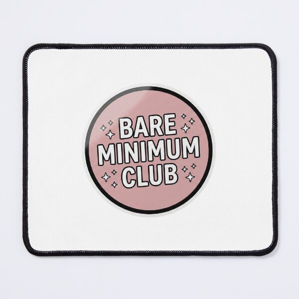Item preview, Bare Minimum Club Sticker | Funny Relatable Life Quote designed and sold by DreamyDesigns17.