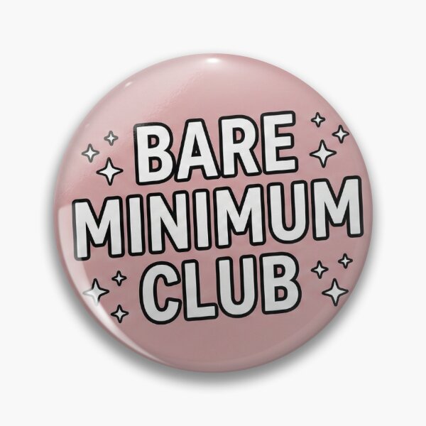 Item preview, Bare Minimum Club Sticker | Funny Relatable Life Quote designed and sold by DreamyDesigns17.