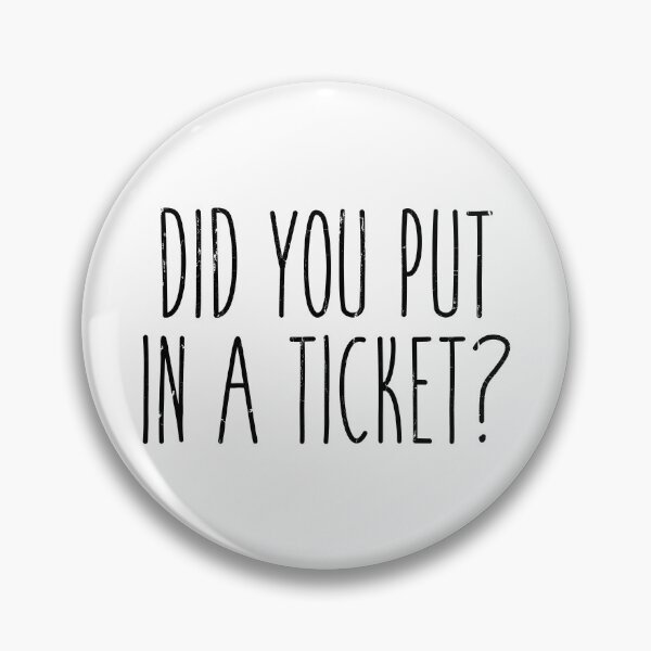 Item preview, Did You Put In A Ticket designed and sold by hungphambamuoi.