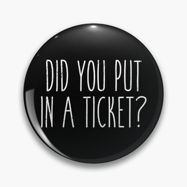 Item preview, Did You Put In A Ticket designed and sold by hungphambamuoi.