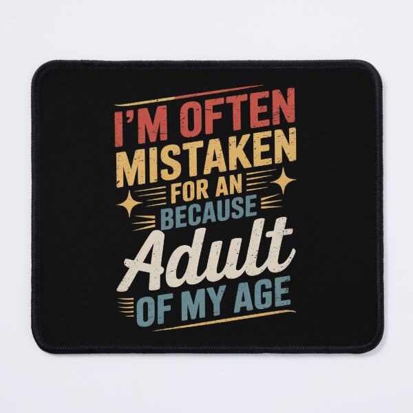 Item preview, I'm Often Mistaken For An Humor Because Of My Age9 designed and sold by KotexTemu.