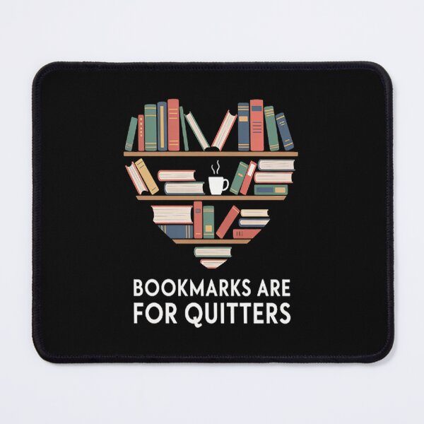 Item preview, Bookmarks Are For Quitters designed and sold by TheRetroStyle.