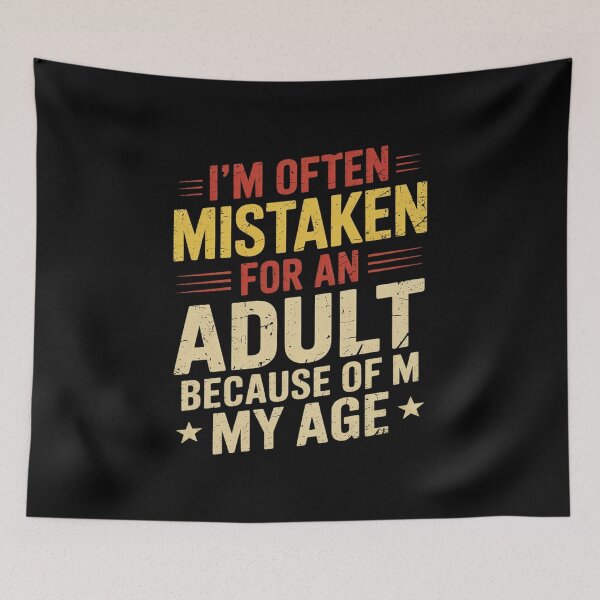 Item preview, I'm Often Mistaken For An Humor Because Of My Age10  designed and sold by KotexTemu.