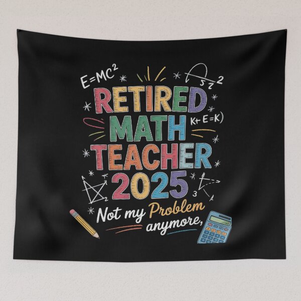 Item preview, Retired Math Teacher 2025 Not My Problem Anymore Retirement  designed and sold by MarryIsMonth.