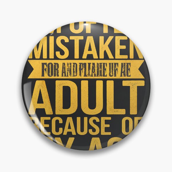 Item preview, I'm Often Mistaken For An Humor Because Of My Age11 designed and sold by KotexTemu.