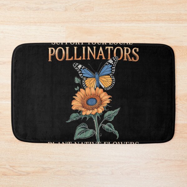 Item preview, Support Your Local Pollinators Plant Native Flowers designed and sold by luanatifozih.