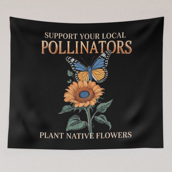 Item preview, Support Your Local Pollinators Plant Native Flowers designed and sold by luanatifozih.