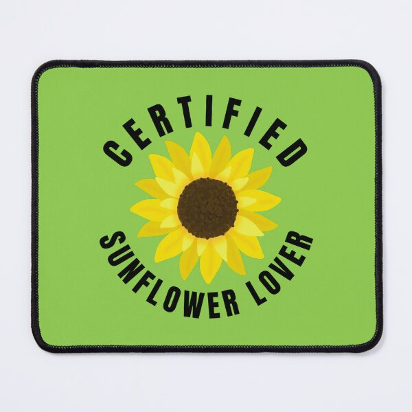 Item preview, Certified sunflower lover designed and sold by GasconyPassion.