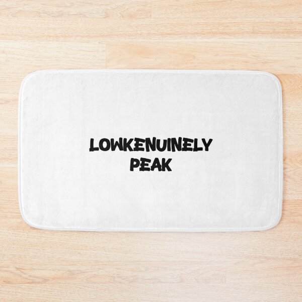 Item preview, Lowkenuinely Peak - Lowkenuinely meme designed and sold by TyxShop.