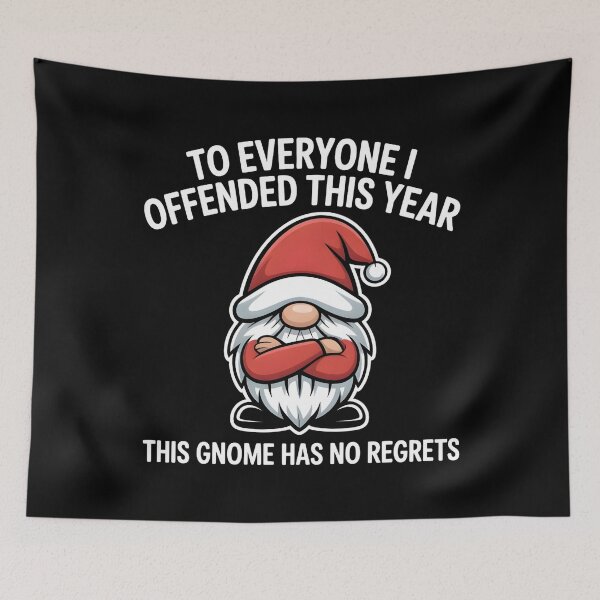 Item preview, To Everyone I Offended This Year | Gnome Has No Regrets designed and sold by PROPera-design.