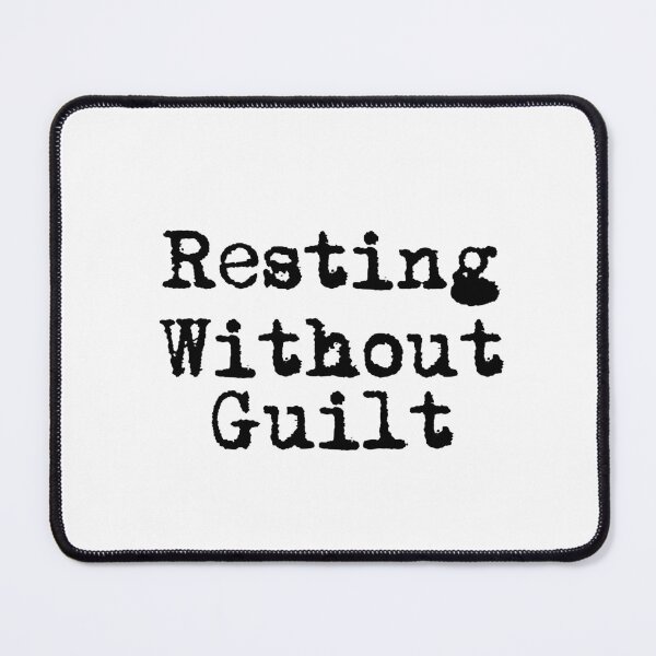 Item preview, Resting Without Guilt designed and sold by Ninjacatoff.