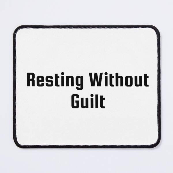 Item preview, Resting Without Guilt designed and sold by Ninjacatoff.