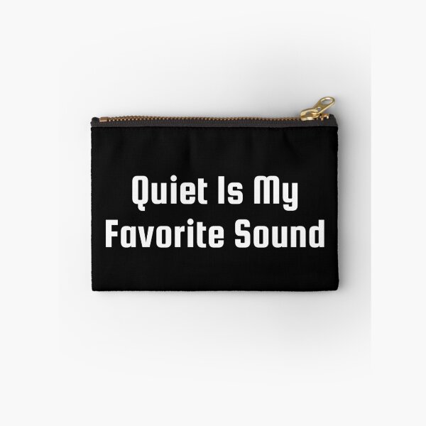 Item preview, Quiet Is My Favorite Sound designed and sold by Ninjacatoff.