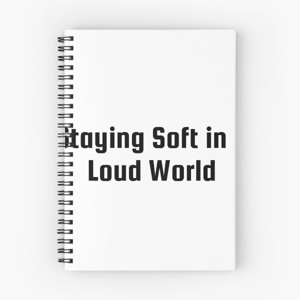 Item preview, Staying Soft in a Loud World designed and sold by Ninjacatoff.