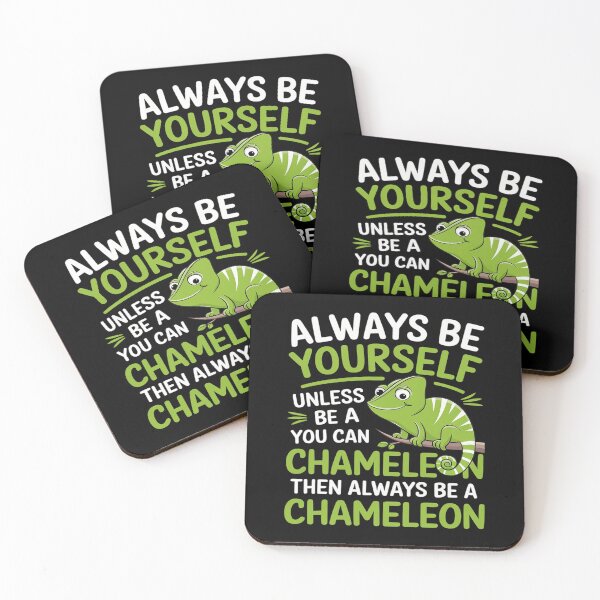 Item preview, Always be yourself unless you can a Chameleon  designed and sold by FadeOfThrone.