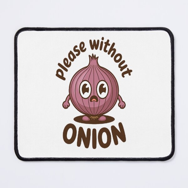 Item preview, Please without onion designed and sold by LacostCarl.