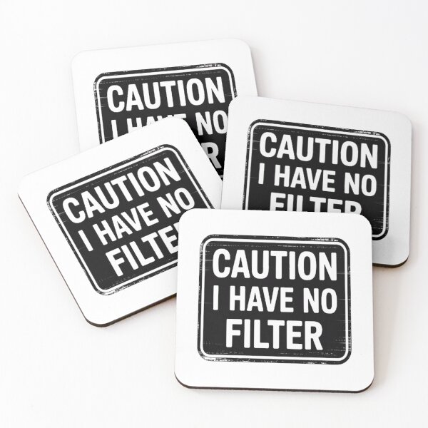 Item preview, Sarcastic Caution I Have No Filter Sarcasm Joke Humor designed and sold by LacostCarl.