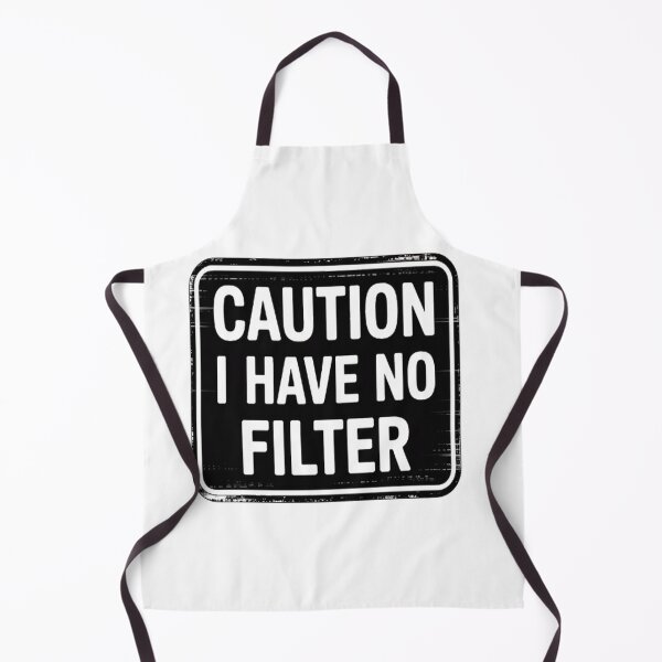 Item preview, Sarcastic Caution I Have No Filter Sarcasm Joke Humor designed and sold by LacostCarl.