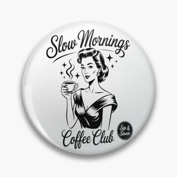 Item preview, Slow Mornings Coffee Club Morning Coffee Lover designed and sold by LacostCarl.