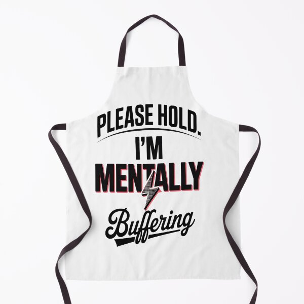Item preview, Mental Buffering Please Hold Tech Saying designed and sold by SignaturalGen.