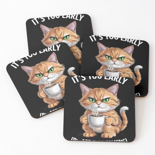 Item preview, It's Too Early Please Stop Talking Funny Cat & Coffee  designed and sold by RuthGAArt.