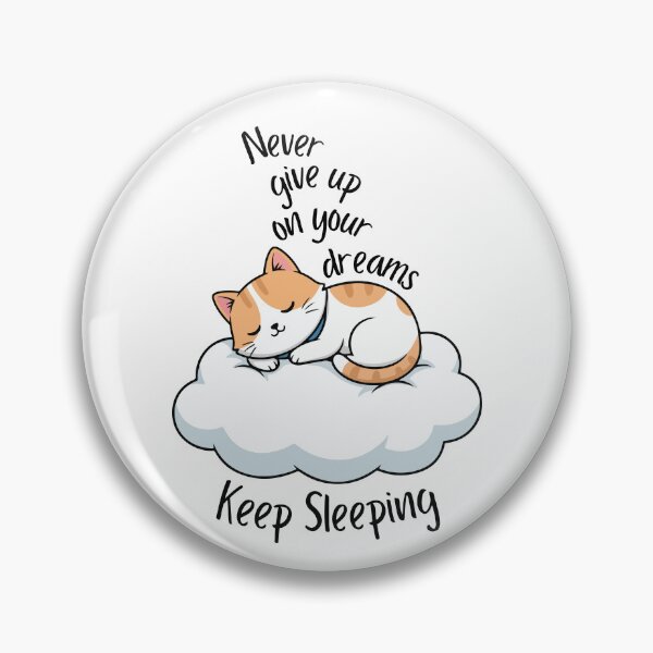 Item preview, Never Give Up On Your Dreams Cat T-Shirt – Funny Sleeping Cat Quote designed and sold by Ahmed-G-Designs.