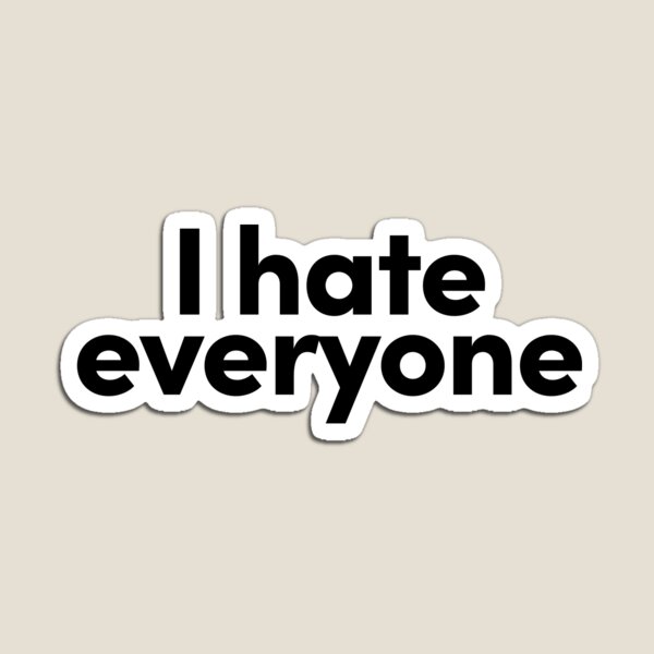 Item preview, I hate everyone designed and sold by DesignByMcEvoy.
