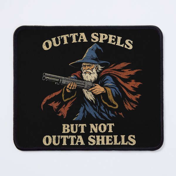 Item preview, Outta Spells But Not Outta Shells Wizard Fantasy Meme designed and sold by gear-posters.