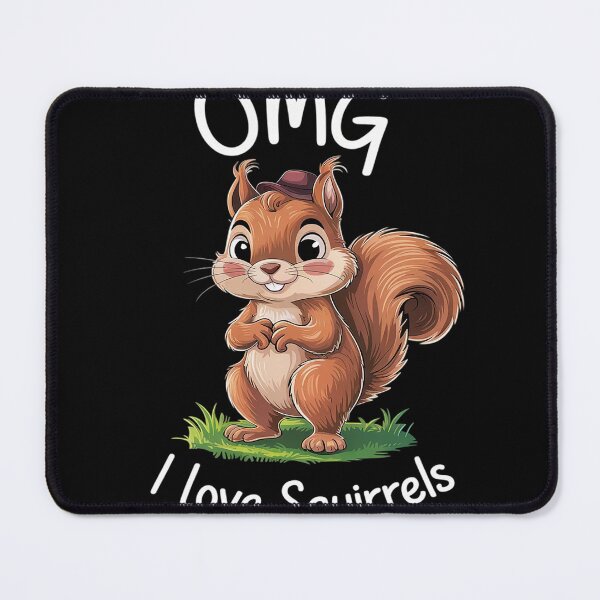 Item preview, OMG I Love Squirrels Cute Kawaii Squirrel designed and sold by RuthGAArt.