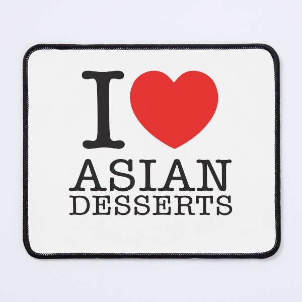 Item preview, I Love Asian Desserts designed and sold by shitpostee.