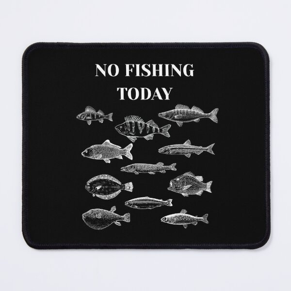 Item preview, No Fishing Today designed and sold by Simply Positive.