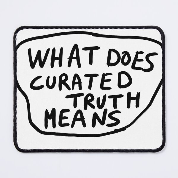 Item preview, What Does Curated Truth Means Grunge Typography designed and sold by AMICO77.