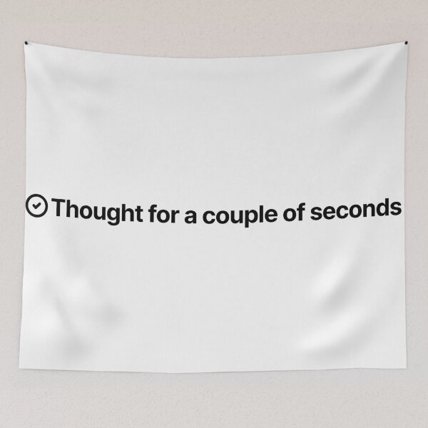 Item preview, Thought For A Couple Of Seconds - AI Tech Meme designed and sold by sagepixel.