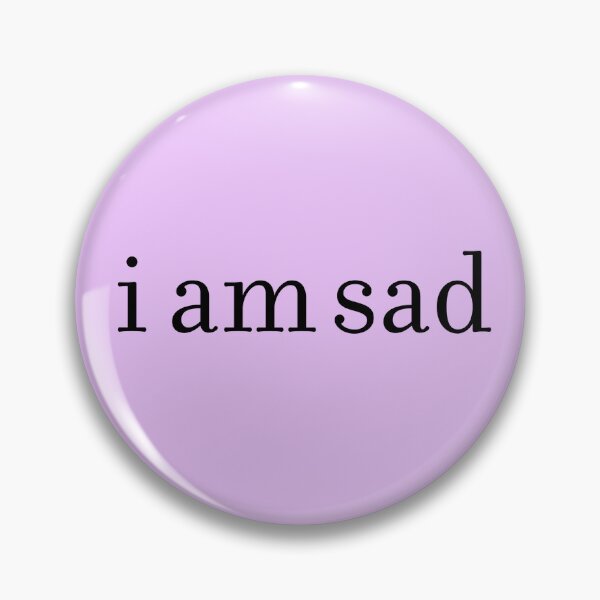 Item preview, I AM SAD designed and sold by Sangstar.