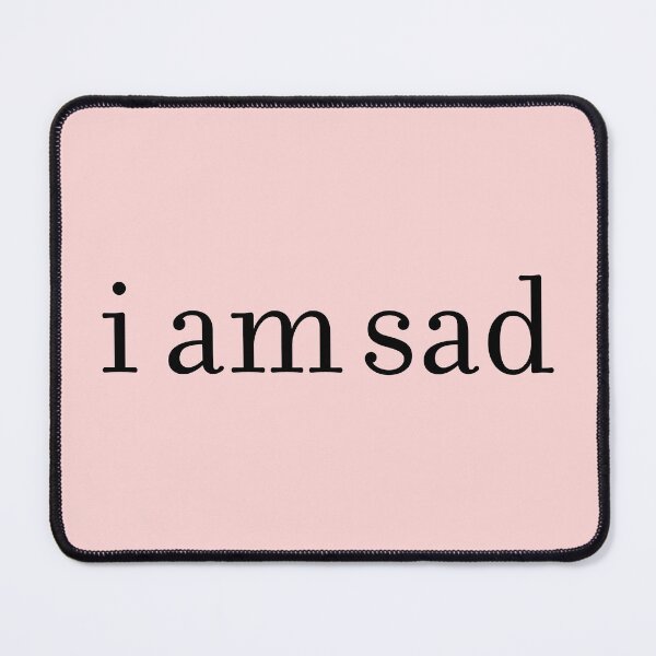 Item preview, I AM SAD designed and sold by Sangstar.